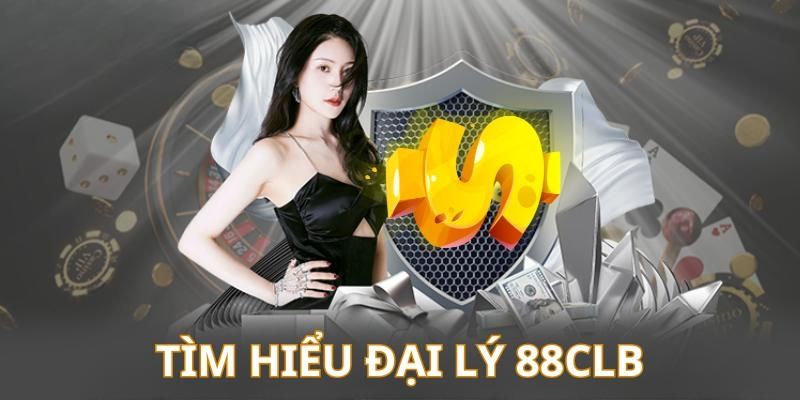 Thông tin đôi nét về chương trình đại lý tại 88clb