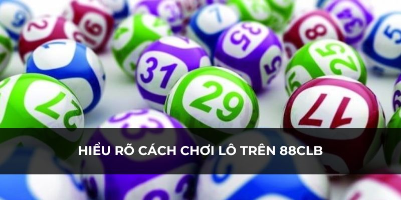 Nắm được cách chơi để dễ thắng