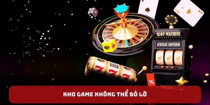 Kho game không thể bỏ lỡ